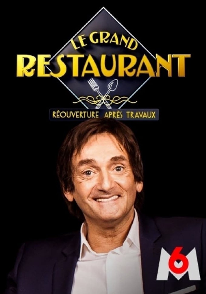 Le Grand Restaurant Avant Travaux Streaming Le Grand Restaurant : Réouverture après travaux
